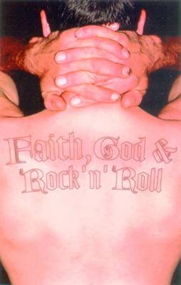 Faith, God, & Rock 'n' Roll - Joseph, Mark, and Mustaine, Dave (Foreword by)