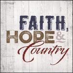 Faith, Hope & Country  