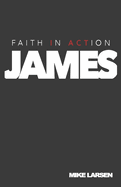 Faith in Action: James