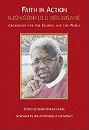 Faith in Action: Njongonkulu Ndungane - Archbishop for the Church and the World