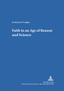 Faith in an Age of Reason and Science