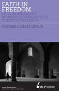 Faith in Freedom: Muslim Immigrant Women Experiences of Domestic Violence