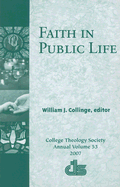 Faith in Public Life - Collinge, William J, PH.D. (Editor)