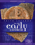 Faith Lessons on the Early Church (Church Vol. 5) Leader's Guide: Conquering the Gates of Hell - Vander Laan, Ray