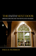 Faith Next Door: American Christians and Their New Religious Neighbors