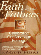 Faith of Our Fathers: Celebrating Our American Heritage