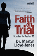 Faith on Trial: Psalm 73
