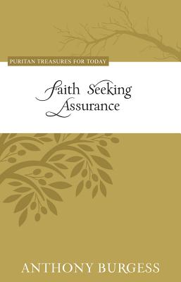 Faith Seeking Assurance - Burgess, Anthony, and Beeke, Joel R (Editor)