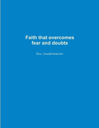 Faith That Overcomes Fear and Doubts