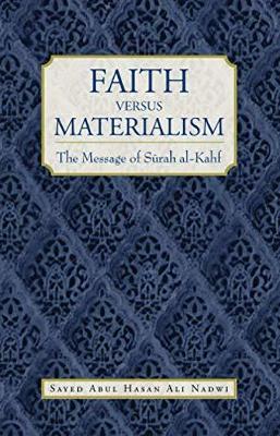 Faith Verus Materialism: Message of Saray Al  Kasf - Nadwi, Sayed Abul Hasan
