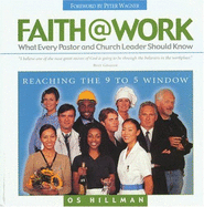 Faith@work: What Every Pastor and Leader Should Know