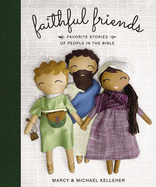 Faithful Friends: Favorite Stories of People in the Bible