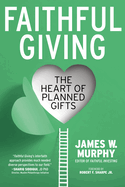 Faithful Giving: The Heart of Planned Gifts