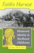 Faith's Harvest: Mennonite Identity in Northwest Oklahoma