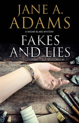 Fakes and Lies - Adams, Jane A.
