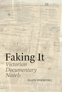 Faking It: Victorian Documentary Novels
