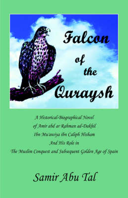 Falcon of The Quraysh - Tal, Samir Abu