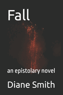 Fall: an epistolary novel