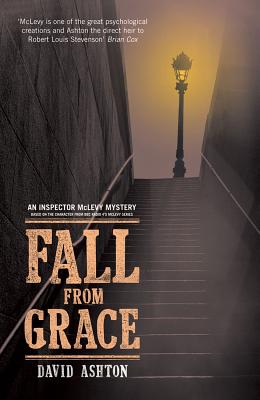 Fall from Grace: An Inspector McLevy Mystery - Ashton, David