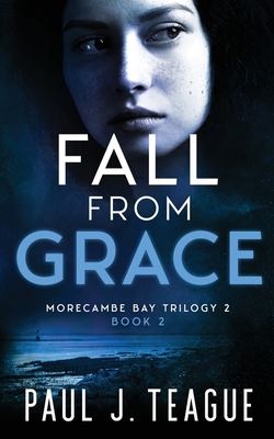 Fall From Grace - Teague, Paul J