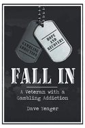 Fall In: A Veteran with a Gambling Addiction
