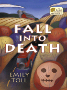 Fall Into Death: A Booked for Travel Mystery - Toll, Emily