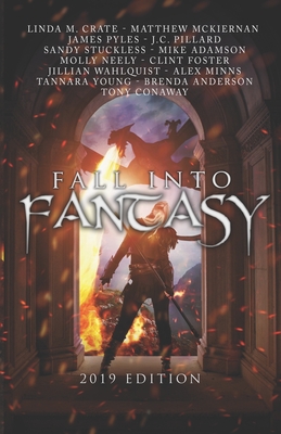 Fall Into Fantasy: 2019 Edition - McKiernan, Matthew, and Pyles, James, and Pillard, J C