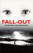 Fall-out - Pausewang, Gudrun, and Crampton, Patricia (Translated by)