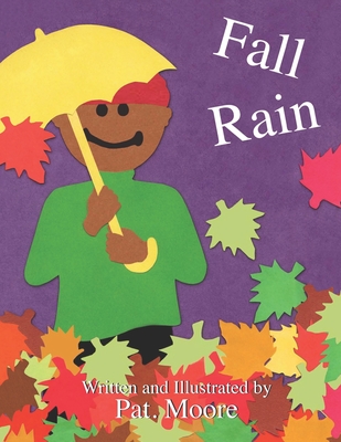 Fall Rain - Moore, Pat