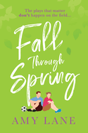 Fall Through Spring