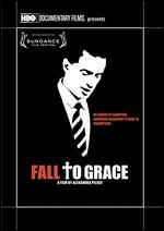 Fall to Grace - Alexandra Pelosi