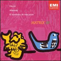 Falla: Atlntida; El sombrero de tres picos - Alejandro Aguda; Anna Ricci (mezzo-soprano); Edoardo Gimenez (tenor); Enriqueta Tarres (soprano);...