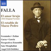 Falla: El amor brujo; El retablo de Maese Pedro - Alfredo Garcia (baritone); Arthur Sato (oboe); Blair McMillen (piano); Christa Robinson (cor anglais);...