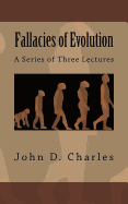 Fallacies of Evolution: A Series of Three Lectures