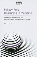Fallacy-Free Reasoning in Medicine: Improving Communication and Decision Making in Research and Practice