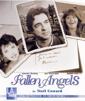 Fallen Angels - Coward, Noel, Sir, and Bening, Annette (Performed by), and Mantegna, Joe (Performed by)