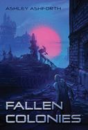 Fallen Colonies