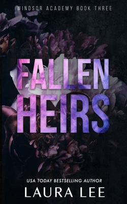 Fallen Heirs - Special Edition: A Dark High School Bully Romance - Lee, Laura