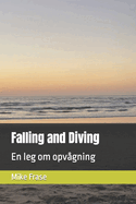 Falling and Diving: En leg om opv?gning