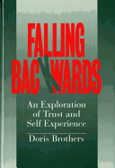 Falling Backwards: An Exploration of Trust and Self-Experience