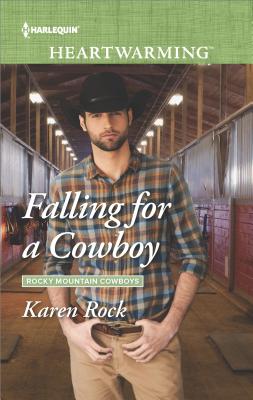 Falling for a Cowboy - Rock, Karen