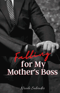 Falling for my mother's boss