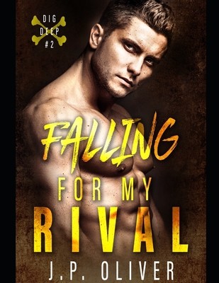 Falling For My Rival - Oliver, J P