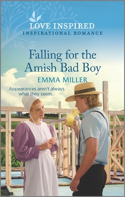 Falling for the Amish Bad Boy: An Uplifting Inspirational Romance - Miller, Emma