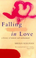 Falling in Love: A History of Torment and Enchantmen