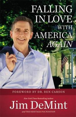 Falling in Love with America Again - Demint, Jim, and Carson, Ben (Foreword by)