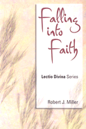 Falling Into Faith: Lectio Divina, Cycle C