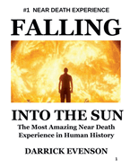 Falling into the Sun: the Most Amazing Near-Death Experience in human history