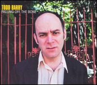 Falling off the Bone - Todd Barry