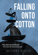 Falling Onto Cotton